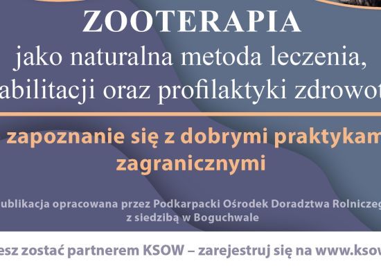 Zooterapia jako naturalna metoda leczenia, rehabilitacji oraz profilaktyki zdrowotnej- zapoznanie się z dobrymi praktykami zagranicznymi (broszura)